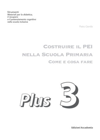 Costruire il PEI nella Scuola Primaria, Plus 3